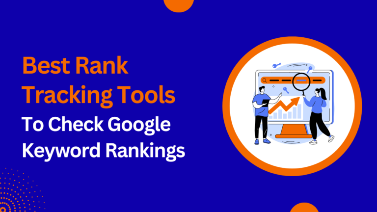11 Best Rank Tracking Tools to Check Google Keyword Rankings Accurately