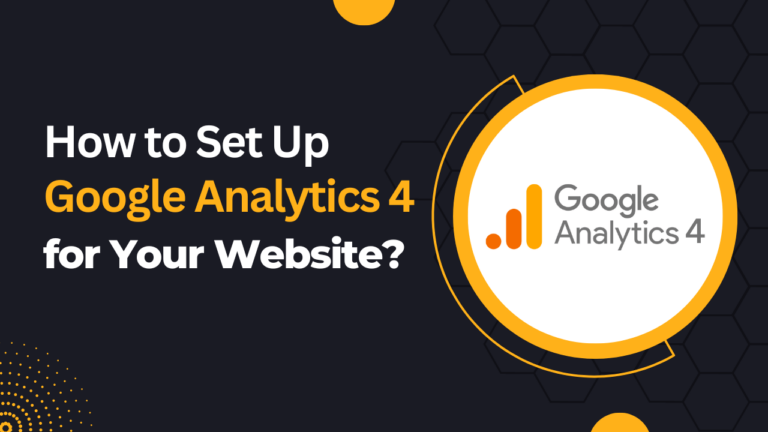 How to Set Up Google Analytics 4 on Your Website?