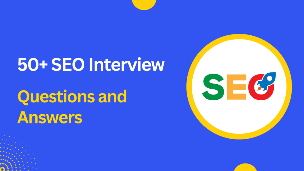 Most Important SEO Interview Questions and Answers