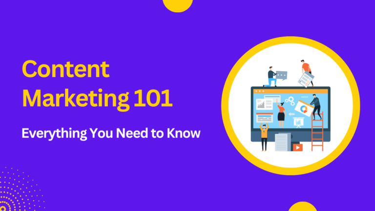 Content Marketing 101: A Comprehensive Guide for Beginners